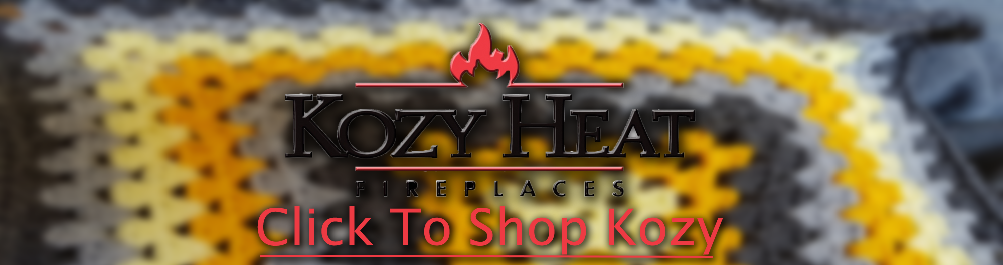 Kozy Gas Fireplace Banner